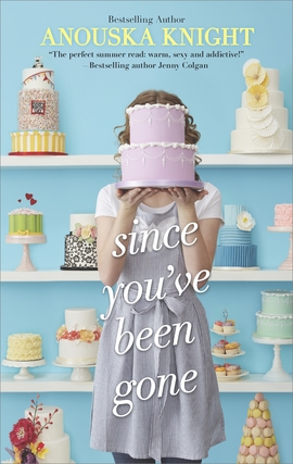 Title details for Since You've Been Gone by Anouska Knight - Wait list